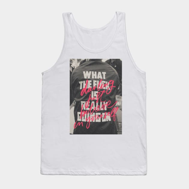 What The Fuck Is Reall yGoing On Tank Top by La Subversiva